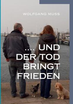 Paperback ....und der Tod bringt Frieden [German] Book