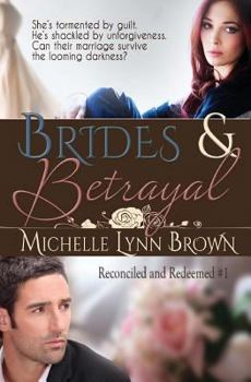 Brides and Betrayal - Book #1 of the Reconciled and Redeemed