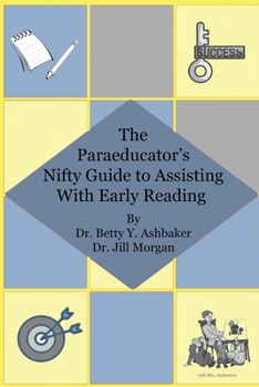 Paperback The Paraeducator's Nifty Guide to Assisting With Early Reading Book