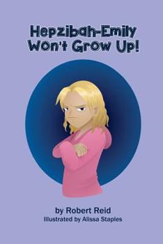 Paperback Hepzibah-Emily Won't Grow Up! Book