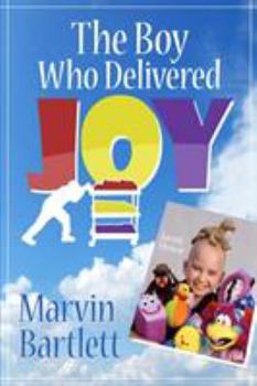 Paperback The Boy Who Delivered Joy Book