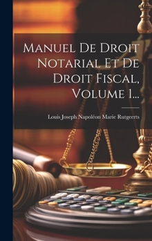 Hardcover Manuel De Droit Notarial Et De Droit Fiscal, Volume 1... [French] Book