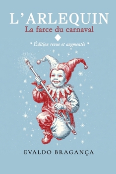 Paperback L'Arlequin: La farce du carnaval [French] Book