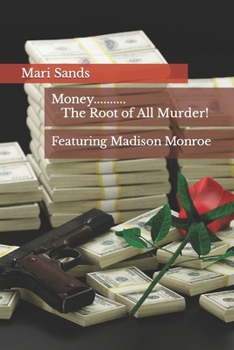 Money..........The Root of All Murder!