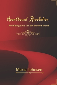 Paperback Heartbound Revolution: Redefining Love for the Modern World Book