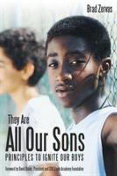 Paperback They Are All Our Sons: Principles to Ignite Our Boys Book