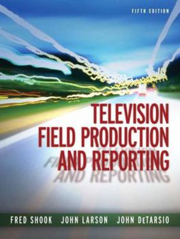 Paperback Television Field Production and Reporting Book