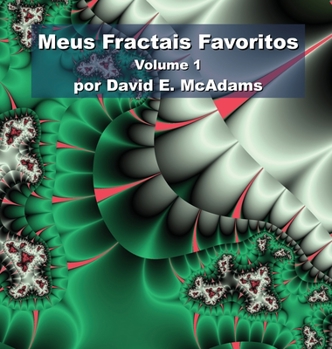 Hardcover Meus Fractais Favoritos: Volume 1 [Portuguese] Book