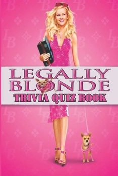 Paperback Legally Blonde: Trivia Quiz Book