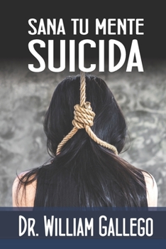 Paperback Sana Tu Mente Suicida [Spanish] Book