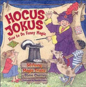 Hardcover Hocus-Jokus: How to Do Funny Magic Book