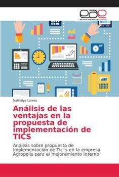 Paperback Análisis de las ventajas en la propuesta de implementación de TICS [Spanish] Book