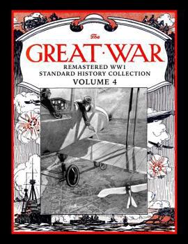 Paperback The Great War: Remastered Ww1 Standard History Collection Volume 4 Book