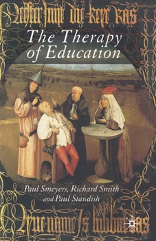 Paperback The Therapy of Education: Philosophy, Happiness and Personal Growth Book