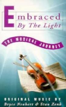 Audio Cassette Embraced by the Light the Musical Journey Book