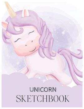 Unicorn SketchBook: Unicorn Is Real Dream Come True Magical Unicorn Kawaii Blank Large SketchBook for Kids and Girls to Draw White Paper Activity Book 8.5 x 11 Inches 110 Pages