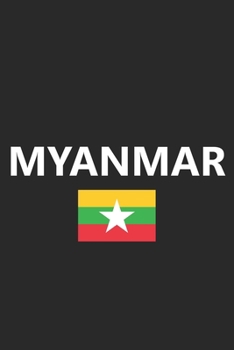 Myanmar: Burmese Flag Country Notebook Journal Lined Wide Ruled Paper Stylish Diary Vacation Travel Planner 6x9 Inches 120 Pages Gift