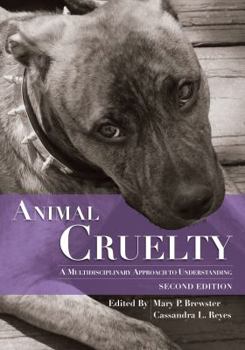Paperback Animal Cruelty: A Multidisciplinary Approach to Understanding Book