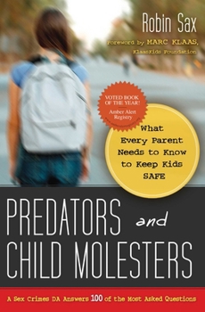 Paperback Predators and Child Molesters: What Every Parent Needs to Know to Keep Kids Safe Book