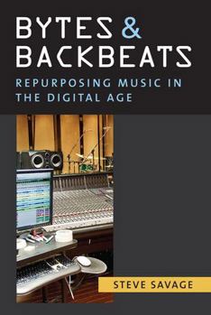 Paperback Bytes and Backbeats: Repurposing Music in the Digital Age Book