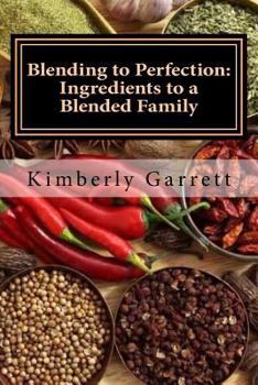 Paperback Blending to Perfection: Ingredients to a Blended Family Book