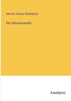 Paperback Die Galvanocaustik [German] Book