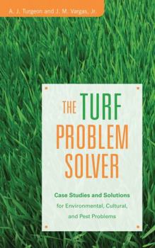 Hardcover The Turf Problem Solver: Case Studies and Solutions for Environmental, Cultural and Pest Problems Book