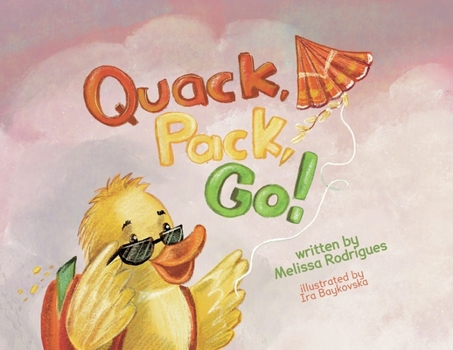 Paperback Quack, Pack, Go! A Duckling's Beijing Adventures Book