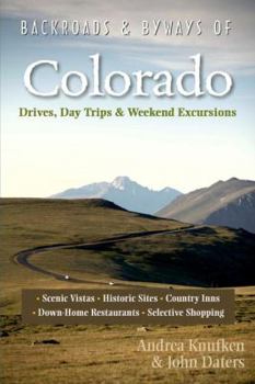 Paperback Backroads & Byways of Colorado: Drives, Daytrips & Weekend Excursions Book