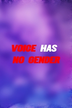 Voice Has No Gender: All Purpose 6x9 Blank Lined Notebook Journal Way Better Than A Card Trendy Unique Gift Purple And Blue Equality