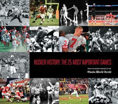 Hardcover HUSKER HISTORY The 25 Most Important Games Book