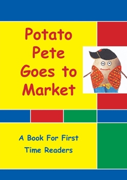 Paperback Potato Pete Goes To Market: For First Time Readers Book