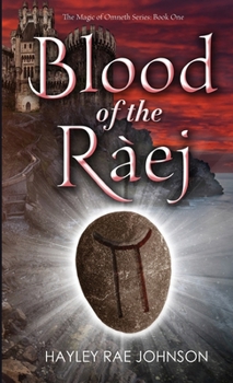 Blood of the Ràej - Book #1 of the Magic of Omneth