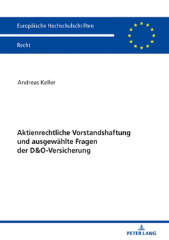 Paperback Aktienrechtliche Vorstandshaftung und ausgewaehlte Fragen der D&O-Versicherung [German] Book