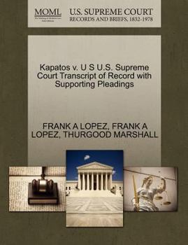 Paperback Kapatos V. U S U.S. Supreme Court Transcript of Record with Supporting Pleadings Book