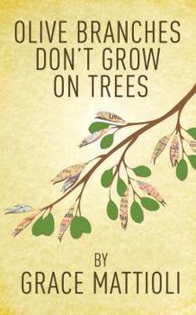 Paperback Olive Branches Don't Grow on Trees Book