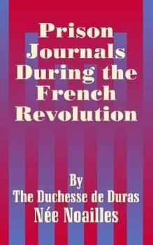Paperback Prison Journals During the French Revolution Book