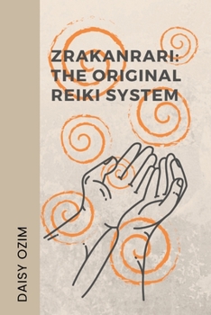 Paperback The Zrakanrari: The Original Reiki System Book