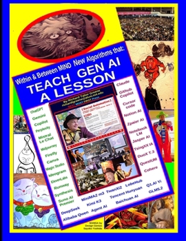 Within & Between MIND NEW Algorithms that: TEACH GEN AI A LESSON