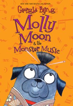 Hardcover Molly Moon & the Monster Music Book