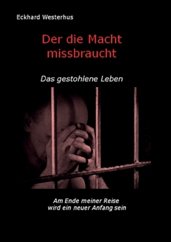 Paperback Der die Macht missbraucht: Das gestohlene Leben [German] Book