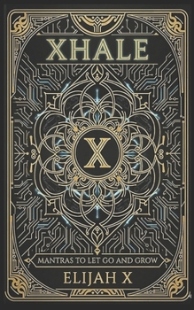 Paperback Xhale: Mantras to Let Go and Grow Book