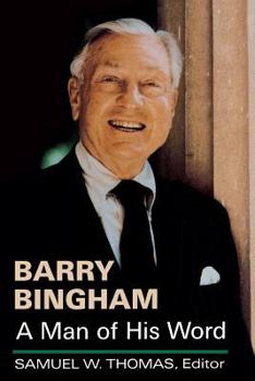 Paperback Barry Bingham: A Man of His Word Book