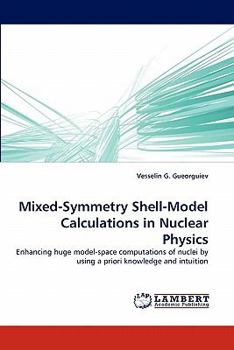 Paperback Mixed-Symmetry Shell-Model Calculations in Nuclear Physics Book