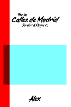 Paperback Por las calles de Madrid: Alex [Spanish] Book