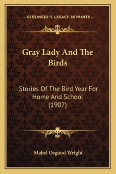Gray Lady and the Birds: Stories of the Bird Year for Home and School