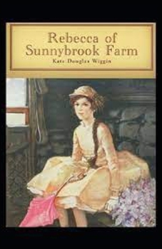 Rebecca of Sunnybrook Farm Illustrated
