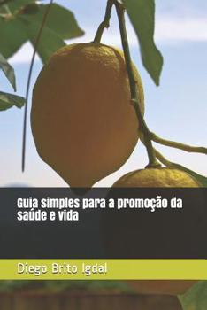 Paperback Guia simples para a promoção da saúde e vida [Portuguese] Book
