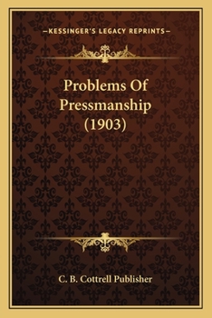 Paperback Problems Of Pressmanship (1903) Book