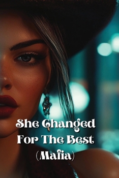 Paperback She Changed For The Best (Mafia) Book